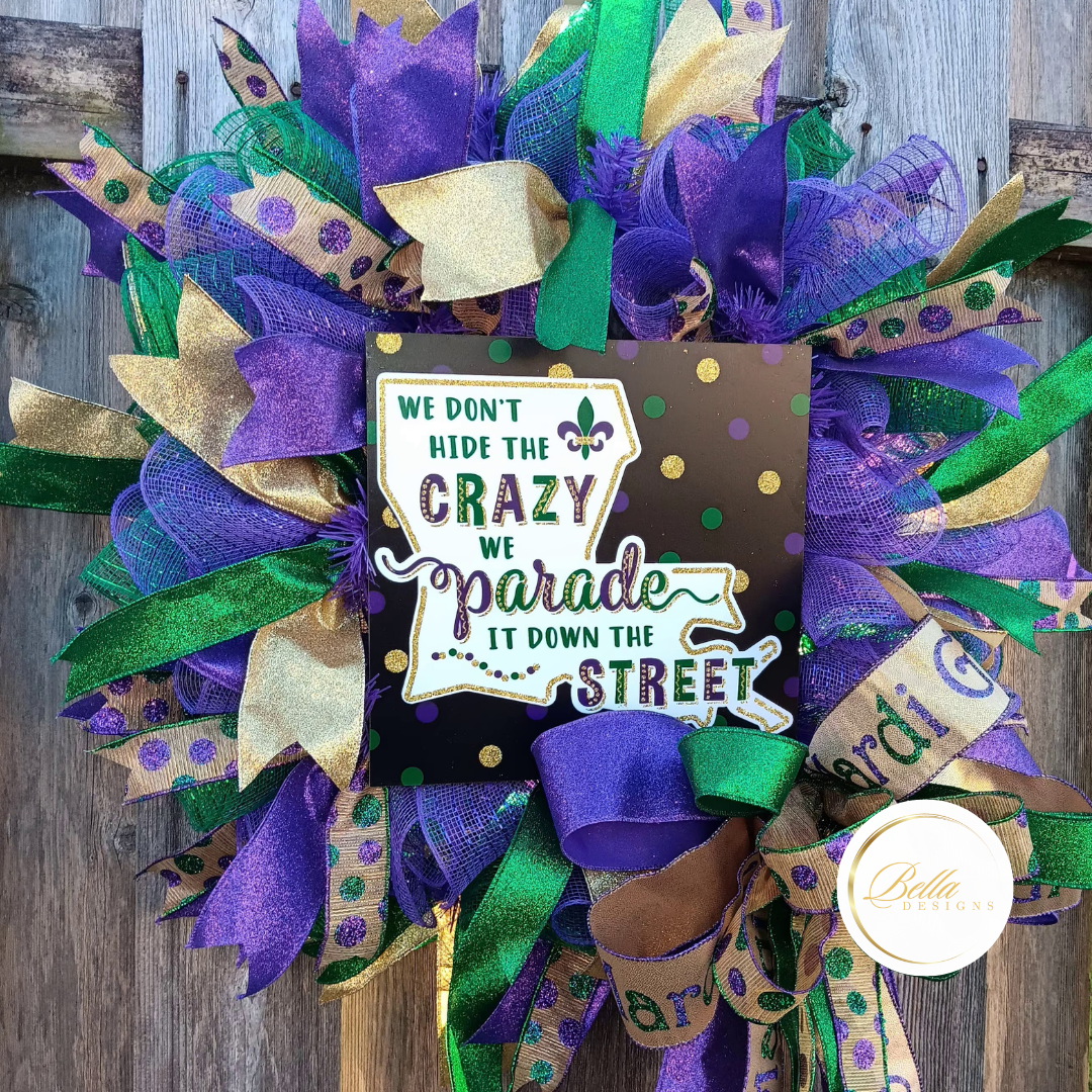 We Don't Hide the Crazy Mardi Gras Wreath