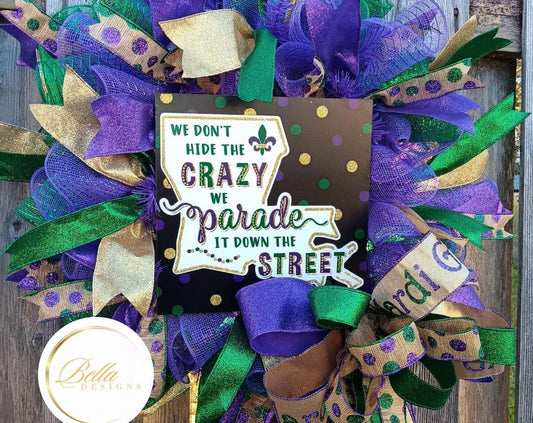 We Don't Hide the Crazy Mardi Gras Wreath